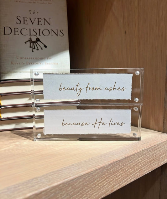 Beauty From Ashes - Acrylic Frame