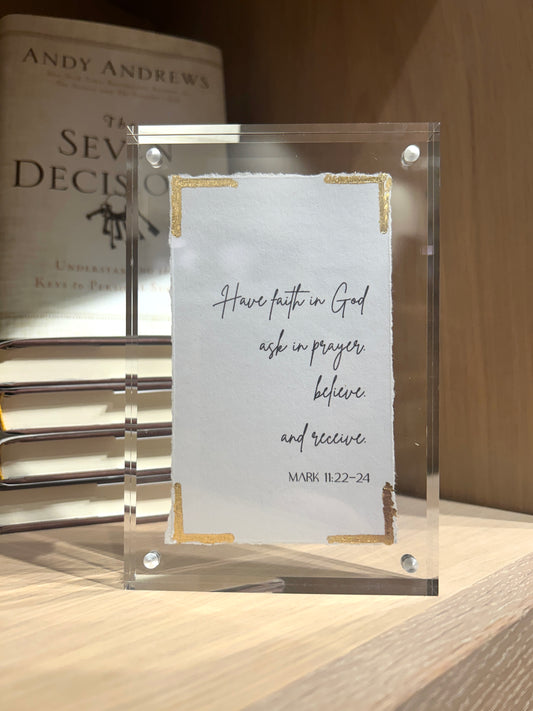 Mark 11:22-24 - Acrylic Frame