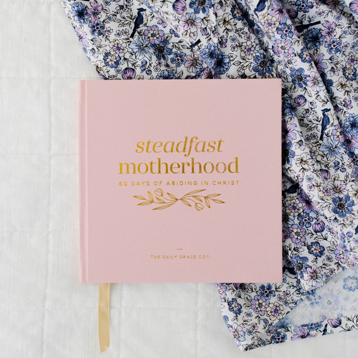 Steadfast Motherhood | 60 Day of Abiding in Christ