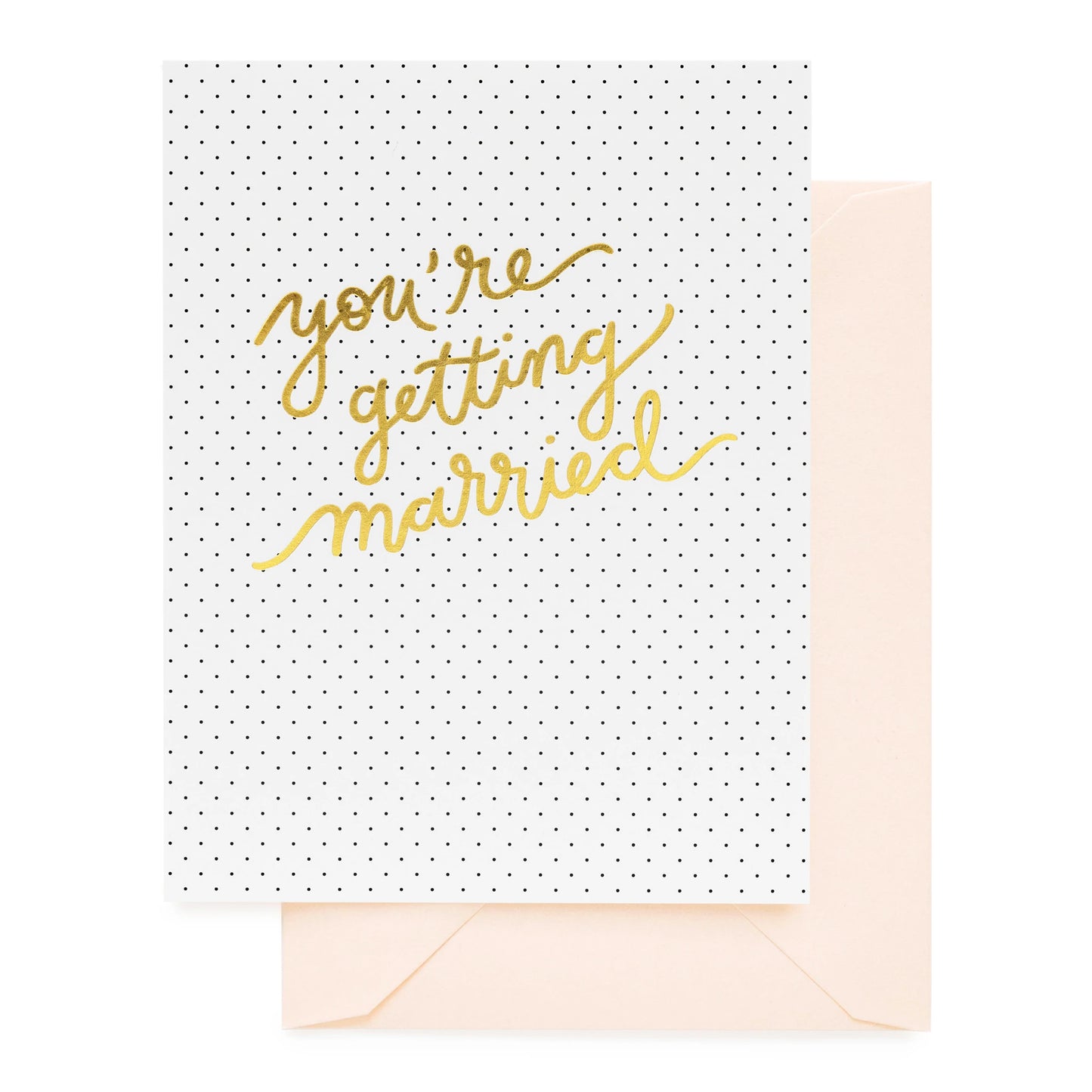 You're Getting Married - Greeting Card